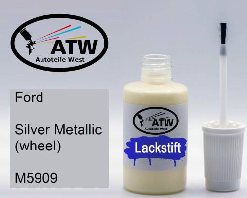 Ford, Silver Metallic (wheel), M5909: 20ml Lackstift, von ATW Autoteile West.